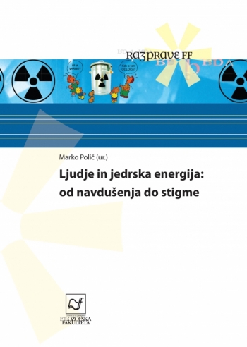 Ljudje in jedrska energija: od navdušenja do stigme