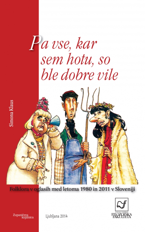 Pa vse, kar sem hotu, so ble dobre vile
