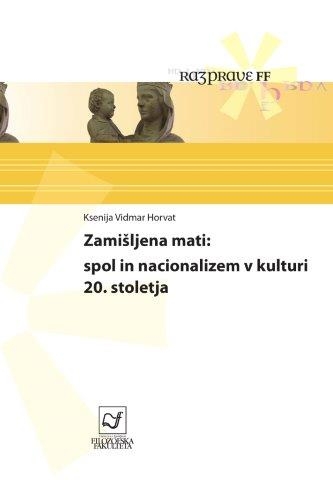 Zamišljena mati: spol in nacionalizem v kulturi 20. stoletja