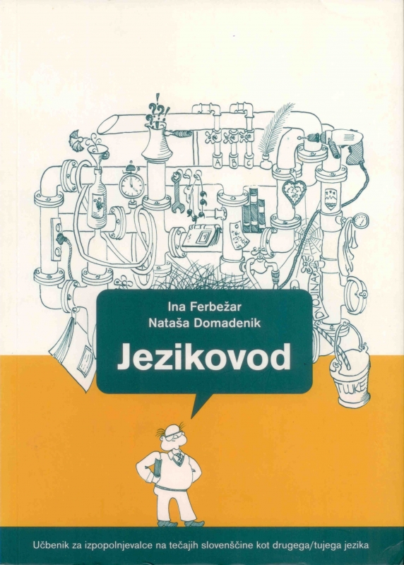 Jezikovod: učbenik za izpopolnjevalce na tečajih slovenščine kot drugega/tujega jezika