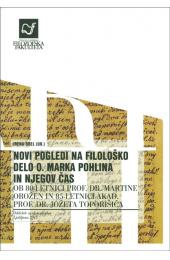 Novi pogledi na filološko delo o. Marka Pohlina in njegov čas