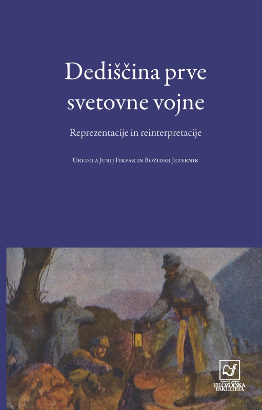 Dediščina prve svetovne vojne. Reprezentacije in reinterpretacije