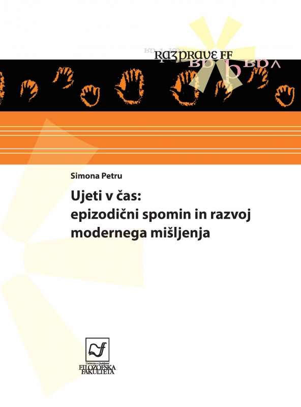 Ujeti v čas: epizodični spomin in razvoj modernega mišljenja