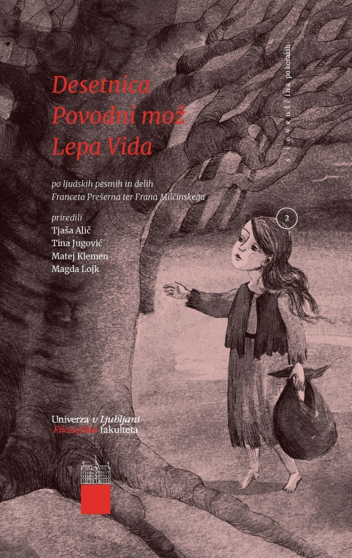 Slovenščina po korakih: Desetnica, Povodni mož, Lepa Vida: po ljudskih pesmih in delih Franceta Prešerna ter Frana Milčinskega