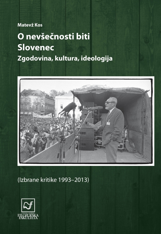 O nevšečnosti biti Slovenec. Zgodovina, kultura, ideologija